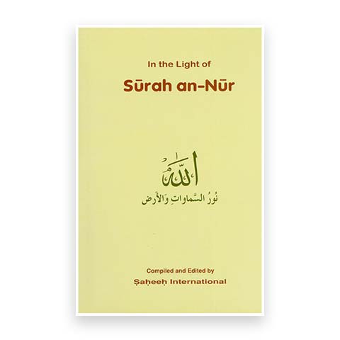 IN THE LIGHT OF ‘SURAH AN-NUR’
