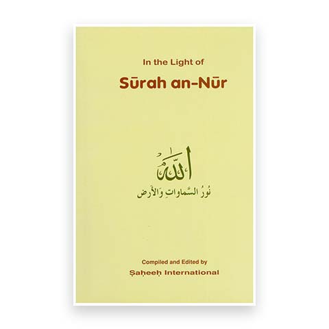 IN THE LIGHT OF ‘SURAH AN-NUR’