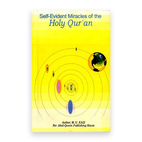 SELF-EVIDENT MIRACLES OF THE HOLY QUR’AN